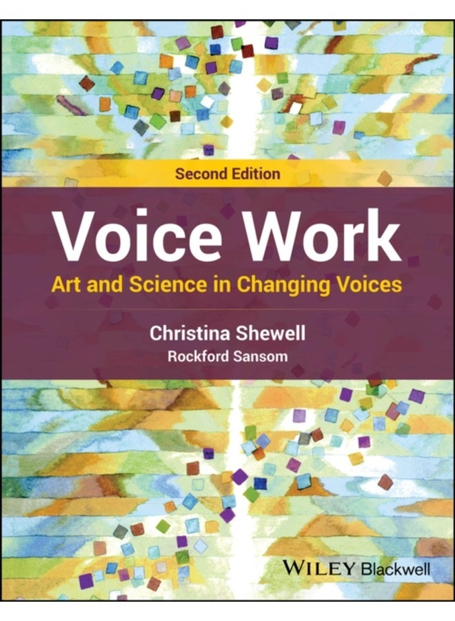 Voice Work : Art and Science in Changing Voices