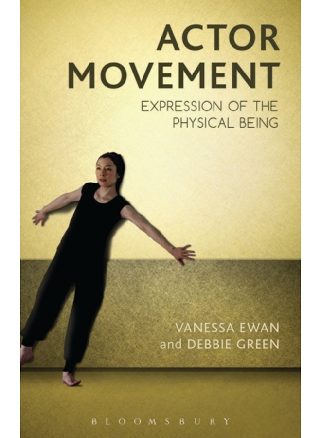 Actor Movement : Expression of the Physical Being