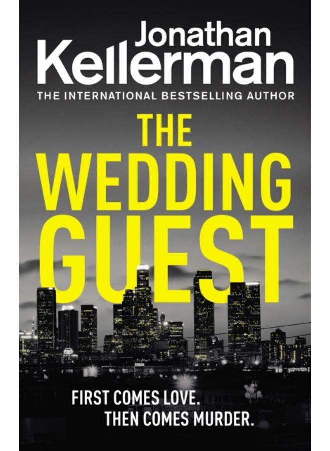 The Wedding Guest : (Alex Delaware 34) An Unputdownable Murder Mystery from the Internationally Bestselling Master of Suspense 