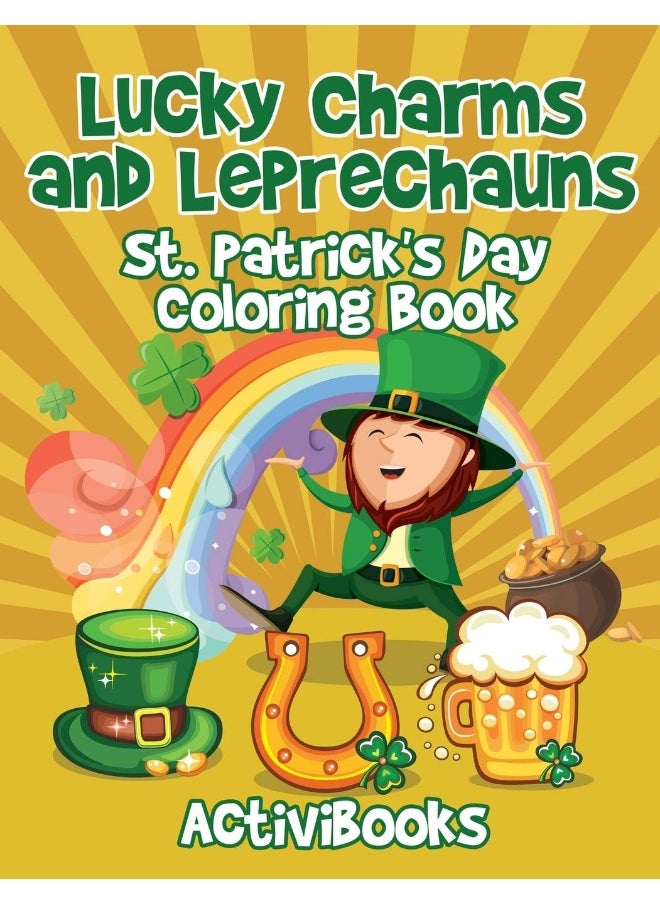 Lucky Charms and Leprechauns: St. Patrick's Day Coloring Book  - Image 1