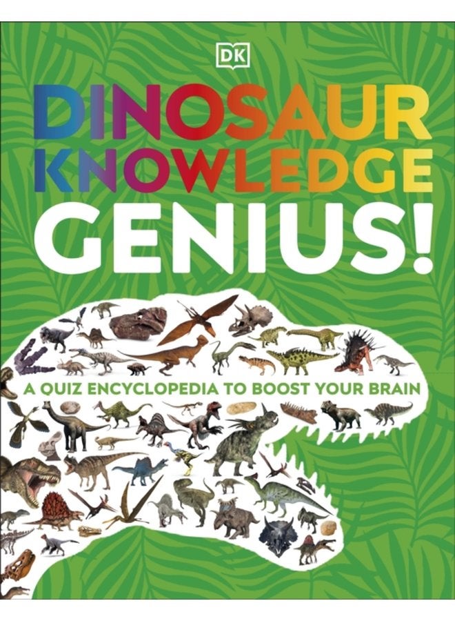 عبقري المعرفة عن الديناصورات: موسوعة أسئلة لتعزيز عقلك - غلاف صلب