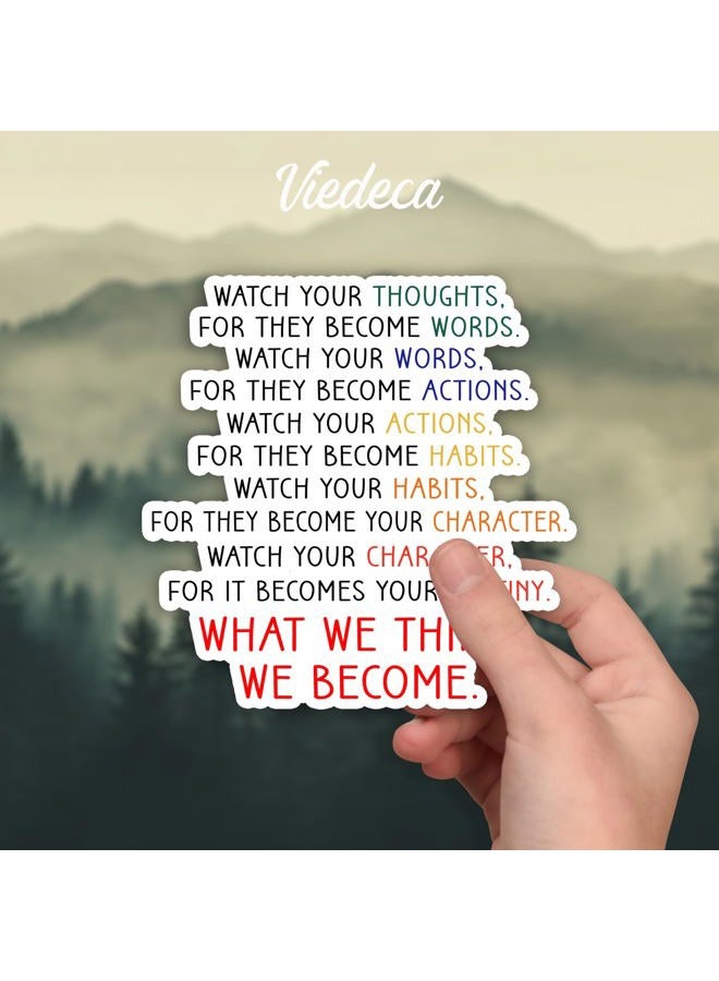VIEDECA (3Pcs) Watch Your Thought for They Become Words, What We Think We Become Sticker Inspirational Sayings Motivational Vinyl Decals for Tumbler Laptop Water Bottles Books Phone - Size 3x3 Inches - Image 2