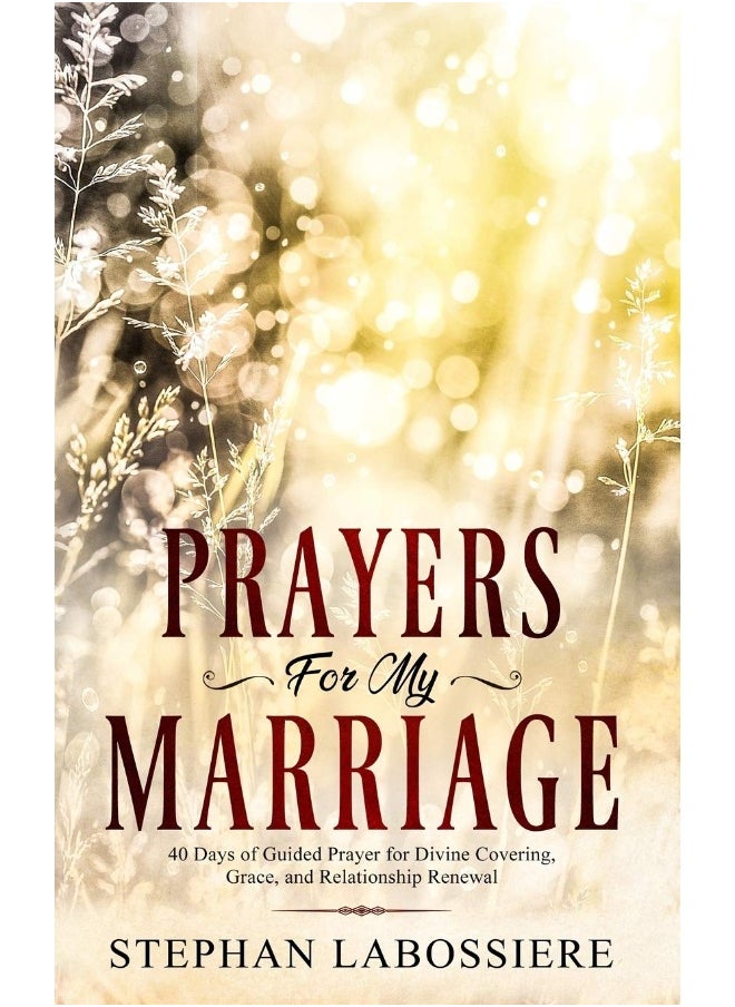 Prayers for My Marriage: 40 Days of Guided Prayer for Divine Covering, Grac  - Image 1