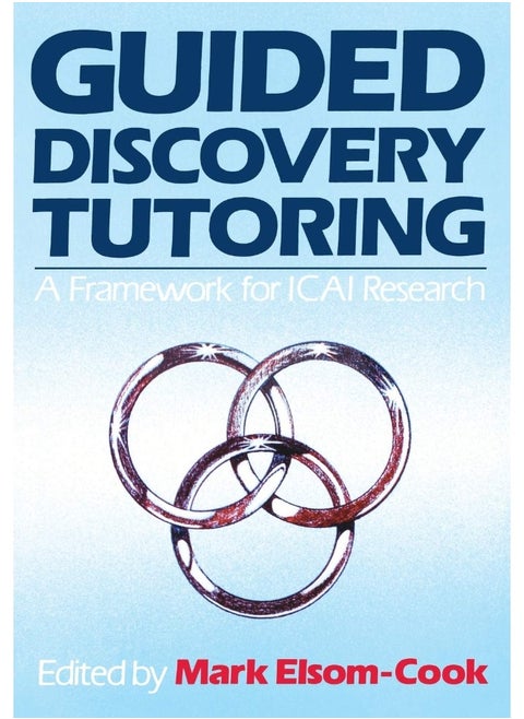 Guided Discovery Tutoring: A Framework for Icai Research