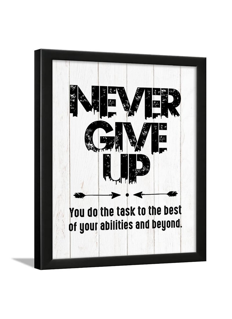 Chaka Chaundh Chaka Chaundh Motivation Quotes Wall Frame Never Ever Give up Wall Poster Never Give up Painting 136 X 106 Inches Never Give up White  - Image 1