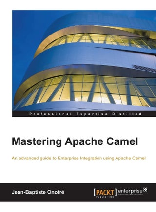 Packt Mastering Apache Camel - pzsku/Z7EA6071B1F605C74BCFEZ/45/1747996947/7623d479-cb69-4779-9c4f-fbca7ed37452