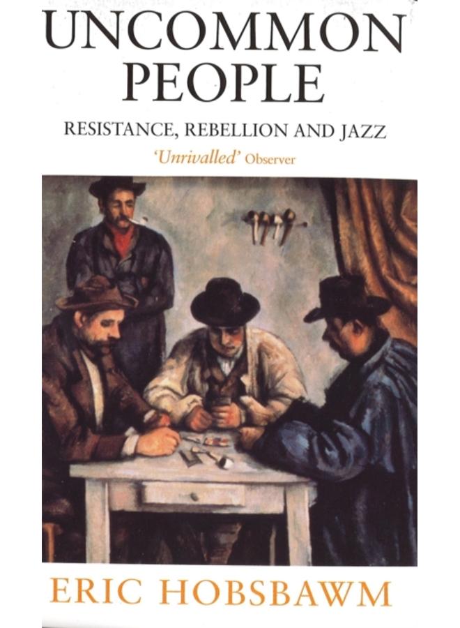 Uncommon People : Resistance, Rebellion and Jazz 