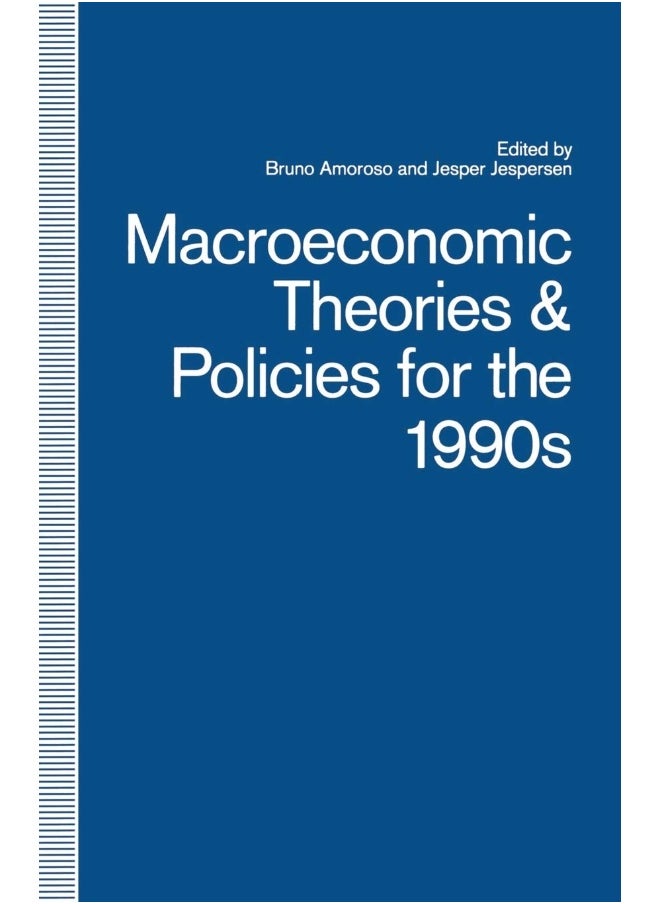 Macroeconomic Theories and Policies for the 1990s: A Scandinavian Perspective 