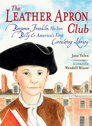 The Leather Apron Club: Benjamin Franklin, His Son Billy & America's First Circulating Library - pzsku/Z7EAC686C71E748AE1333Z/45/_/1695820186/d3d62036-9d4b-411d-8db0-dd812af86f75
