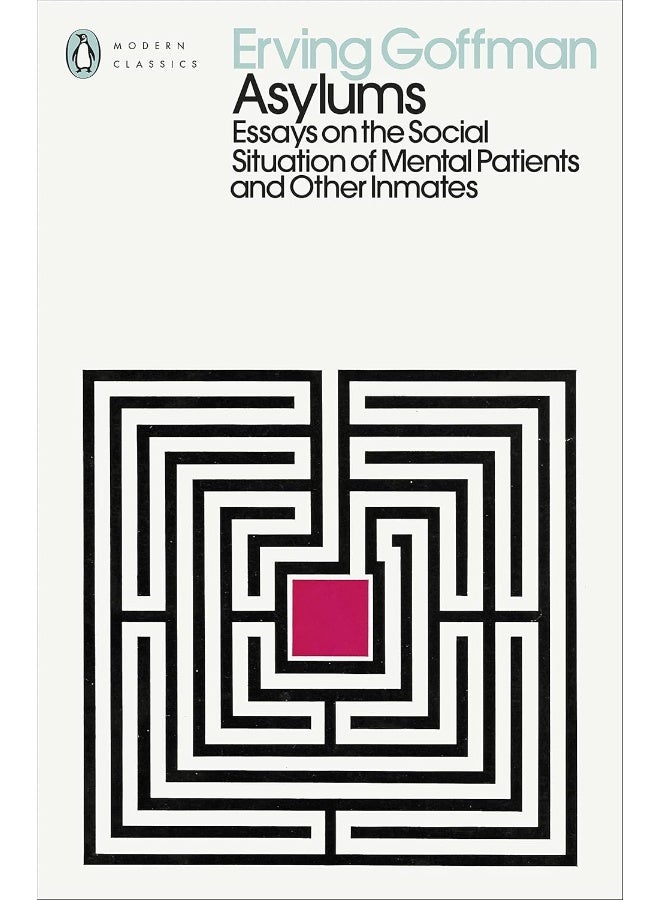 Asylums: Essays on the Social Situation of Mental Patients and Other Inmates  - Image 1