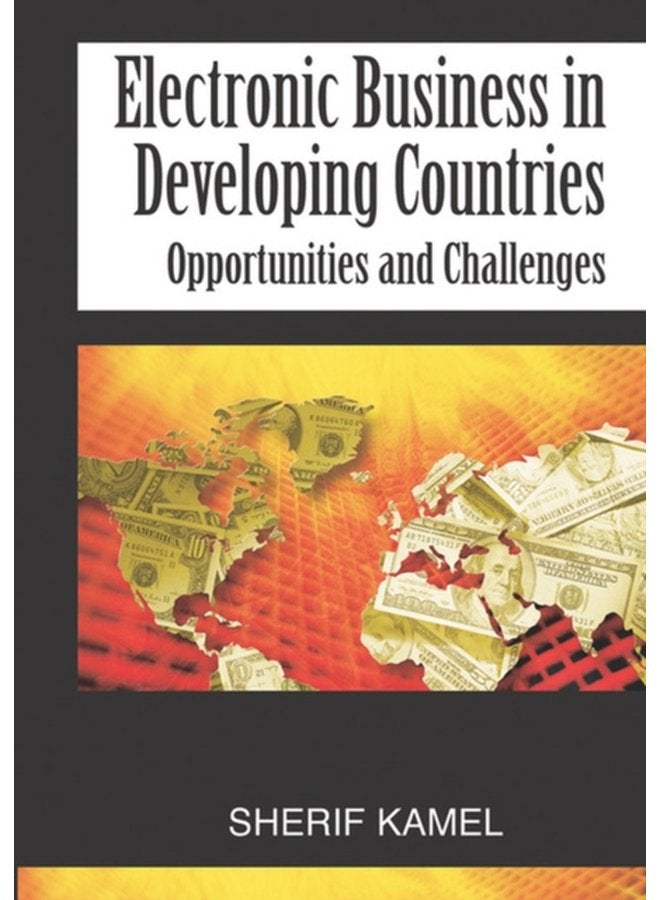 Electronic Business in Developing Countries Opportunities and Challenges - Hardback