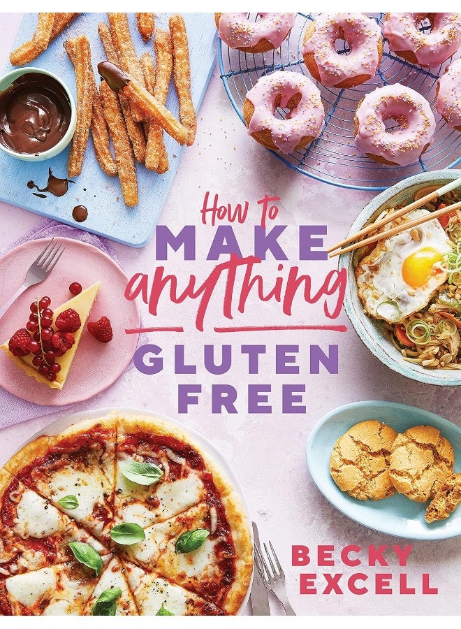 How to Make Anything Gluten Free (The Sunday Times Bestseller): Over 100 Recipes for Everything from Home Comforts to Fakeaways, Cakes to Dessert, Brunch to Bread - Image 1