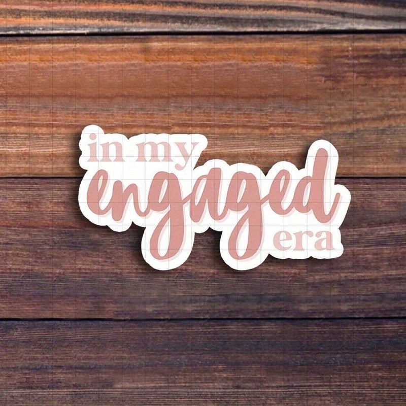 3 Inch In My Engaged Era Vinyl Decal For Future Brides Romantic Laptop Planner Decor - Image 1
