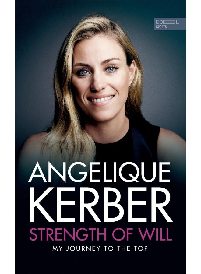 Strength Of Will: My Journey To The Top 