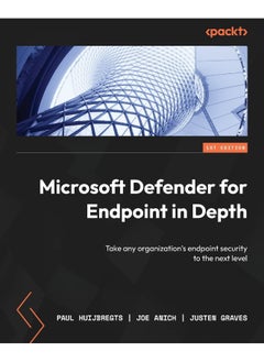 Packt Microsoft Defender for Endpoint in Depth: Take any organization's endpoint security to the next level  - Image 1