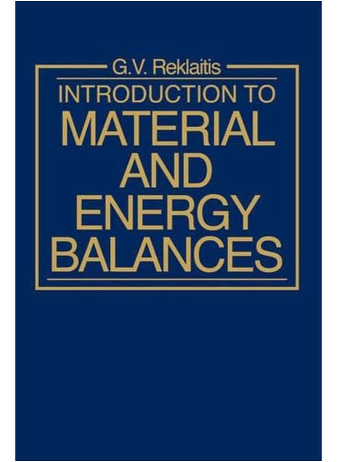 Introduction to Material and Energy Balances 