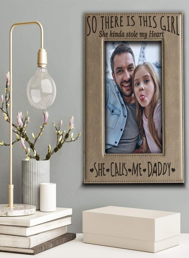 BELLA BUSTA- so There is This Girl She Kinda Stole my Heart,She Calls me Daddy-Daddy and Me-Father's Day Gift-Father and Daughter-Engraved Leather Picture Frame (4 x 6 Vertical) - Image 3