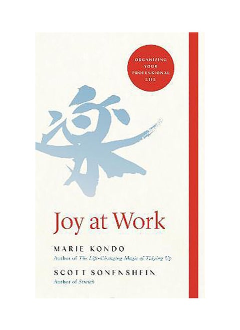 Joy at Work: Organizing Your Professional Life