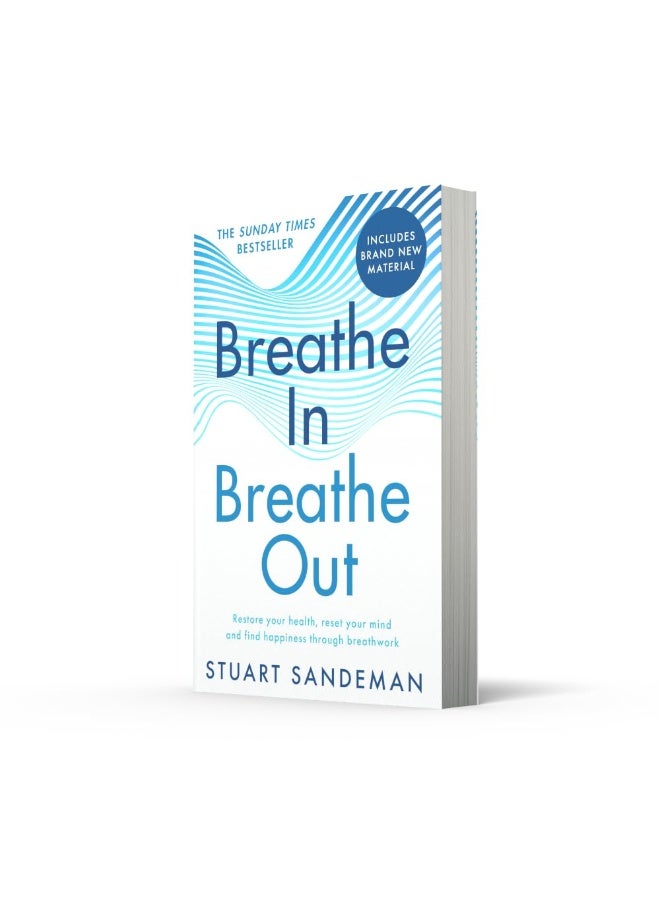 Breathe In, Breathe Out: The best-selling practical self-help guide for better sleep, stress management and improved self-esteem and mental health – new in paperback for 2025!