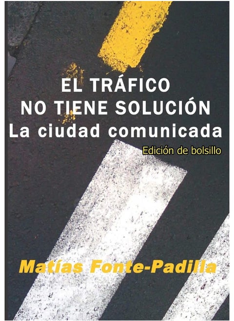 EL TRÁFICO NO TIENE SOLUCIÓN. Ed. bolsillo