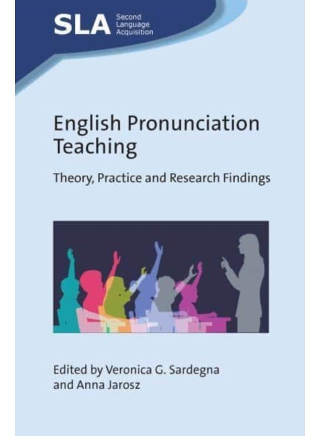 English Pronunciation Teaching : Theory, Practice and Research Findings