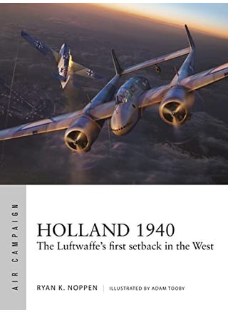 Holland 1940 The Luftwaffes First Setback In The West - pzsku/Z7ED2FC6376BFF3893693Z/45/1744112301/a809b133-9034-43bf-9a17-62348c4bb0c7