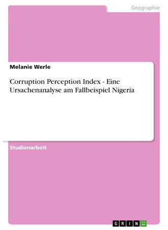 Corruption Perception Index - Eine Ursachenanalyse am Fallbeispiel Nigeria - pzsku/Z7ED63E624364B0DAE3E2Z/45/1749123181/ff3999cc-e0db-4fa9-aef8-9d4d7ebfe7fa