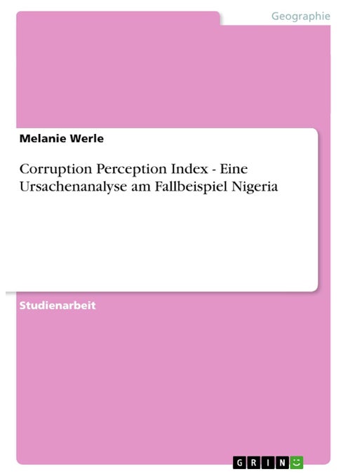 Corruption Perception Index - Eine Ursachenanalyse am Fallbeispiel Nigeria