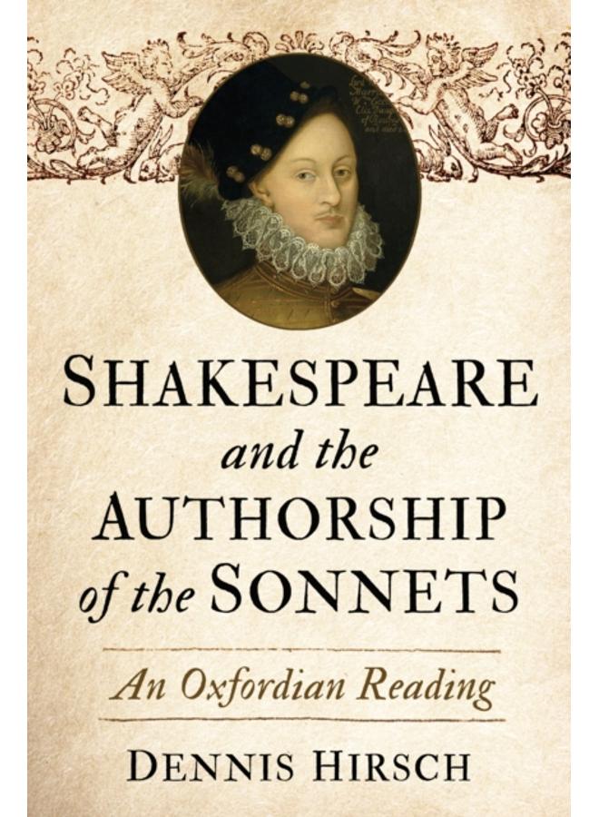 Shakespeare and the Authorship of the Sonnets : An Oxfordian Reading 