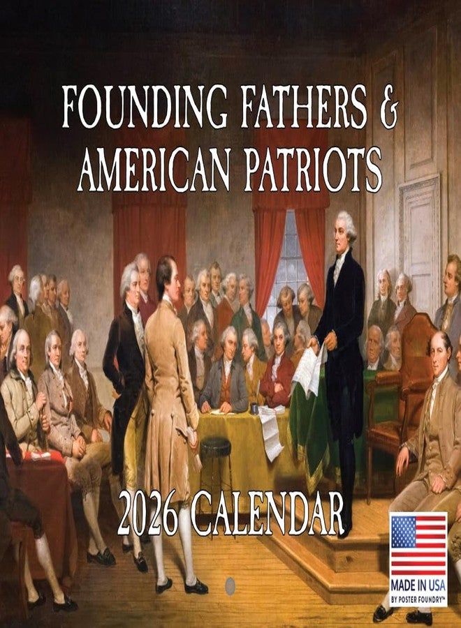 Poster Foundry Founding Fathers Calendar 2026 Patriotic American History Monthly Wall Calender 12 Month | American Made In The USA - Image 1
