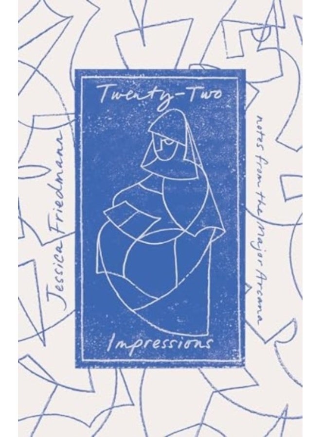 Twenty-Two Impressions : notes from the Major Arcana