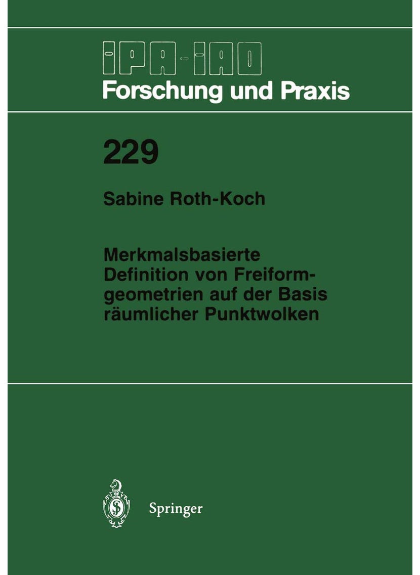 Merkmalsbasierte Definition von Freiformgeometrien auf der Basis räumlicher Punktwolken 