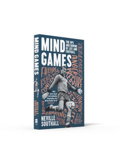 Mind Games: The Ups and Downs of Life and Football - pzsku/Z7EE98038E5090C3D779DZ/45/_/1740733766/84f284cd-cf28-44a5-a1dc-8db19adf12a6