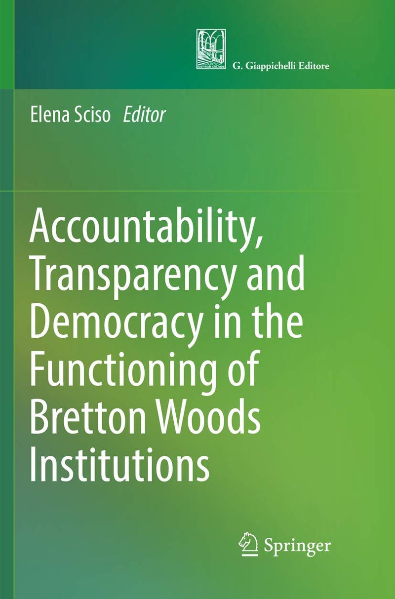 Accountability, Transparency and Democracy in the Functioning of Bretton Woods Institutions 