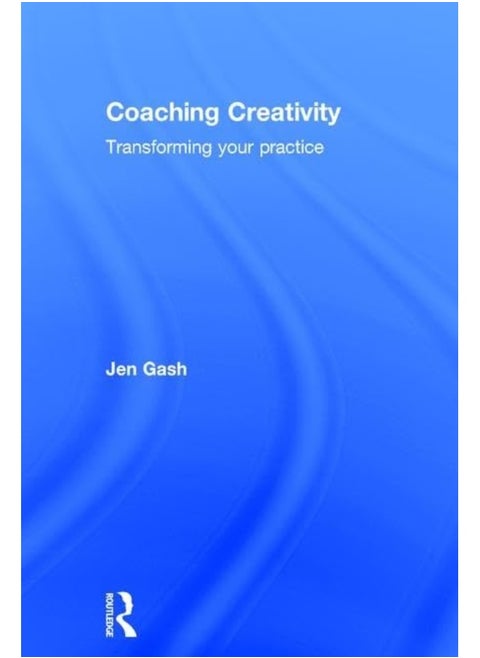 Coaching Creativity: Transforming your practice