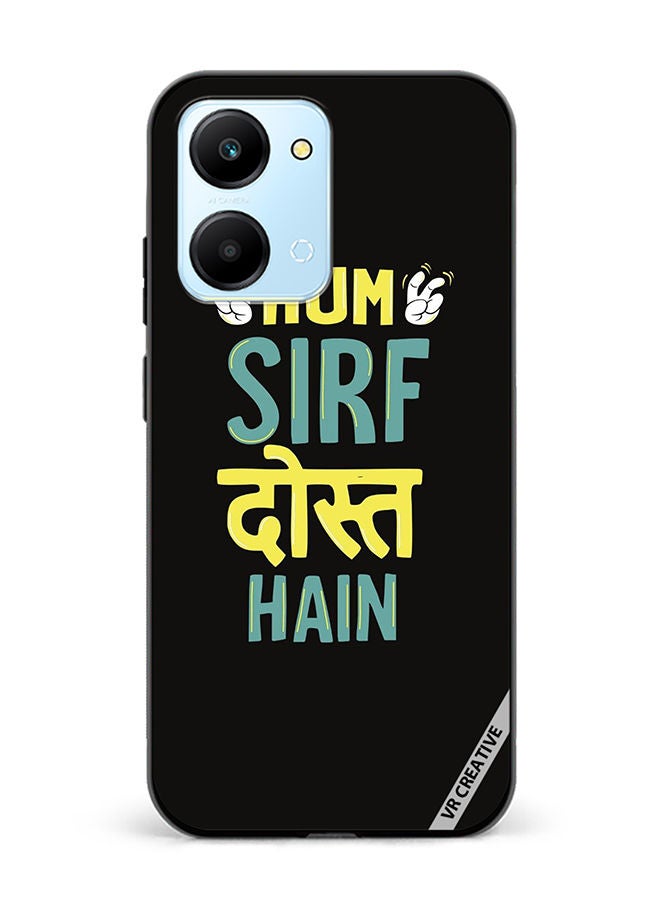 VR CREATIVE Protective Case Cover For Honor Play7T Hum Sirf Dost Hai Design Multicolour - Image 1