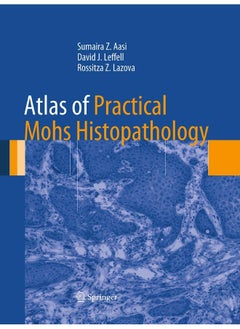 Atlas of Practical Mohs Histopathology