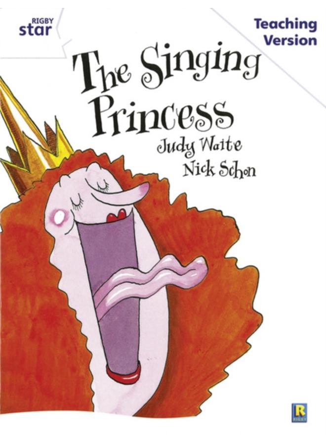 Rigby Star Guided White Level: The Singing Princess Teaching Version 