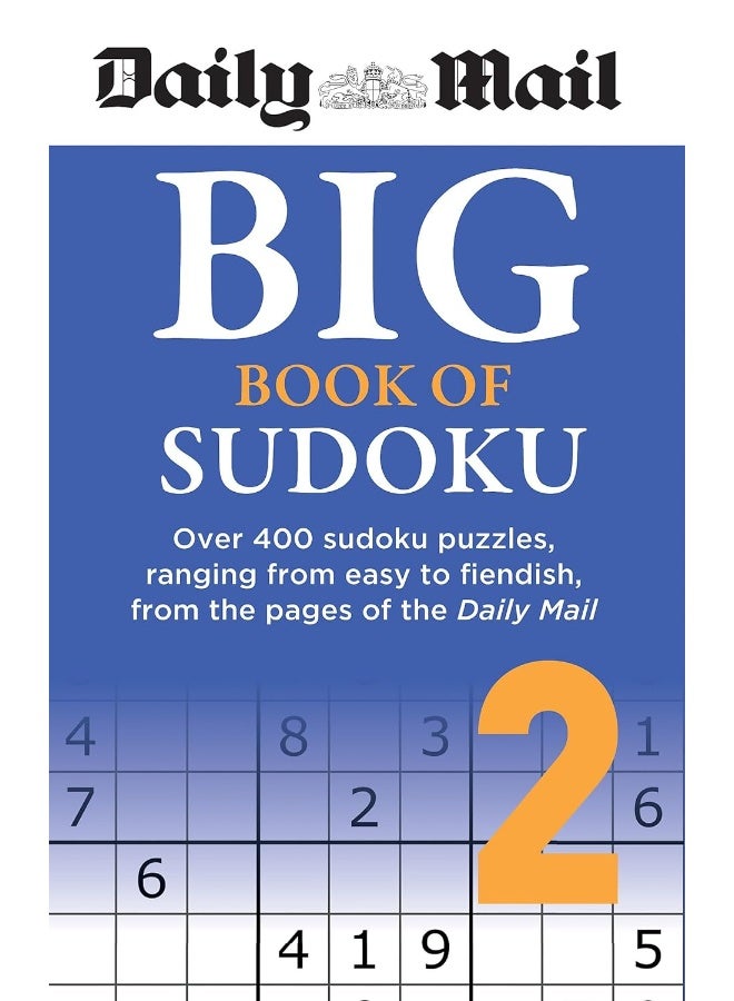 Hamlyn Daily Mail Big Book of Sudoku Volume 2: Over 400 sudokus, ranging from easy to fiendish, from the pages of the Daily Mail