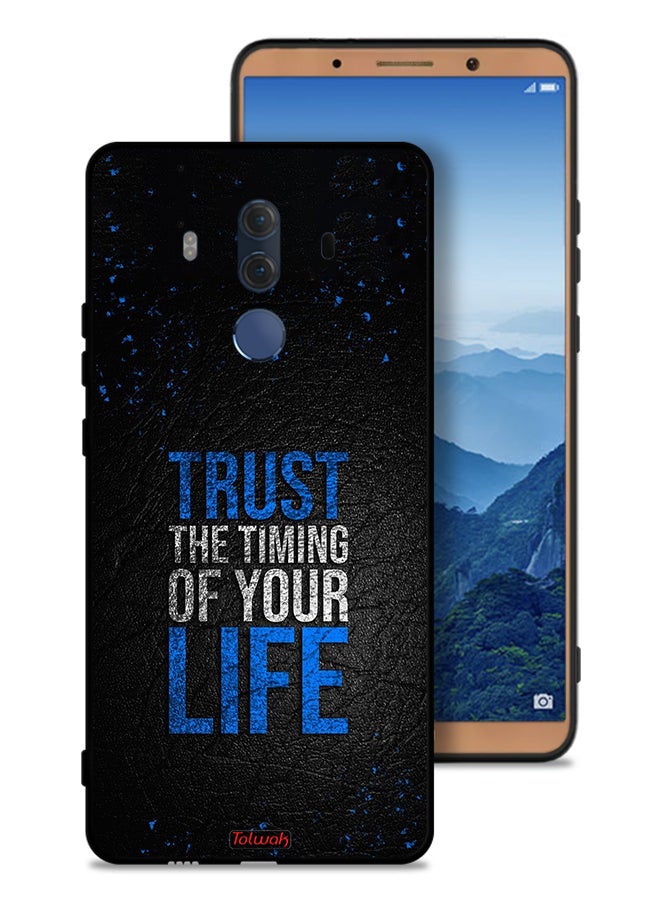 Tolwak Huawei Mate 10 Pro Protective Case Cover Trust The Timing Of Your Life - Image 1