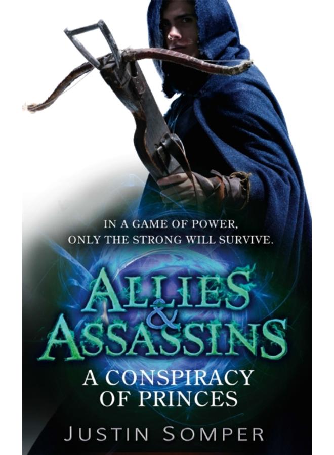 Allies & Assassins: A Conspiracy of Princes : Number 2 in series 