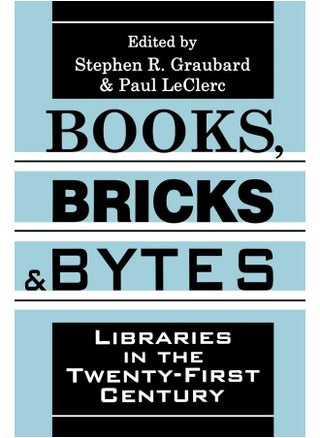 Books, Bricks and Bytes: Libraries in the Twenty-first Century - pzsku/Z7EF9F53F4BC3A50650F2Z/45/1747996668/e4eecd80-8537-4ca7-9b74-52dae6cdcfef