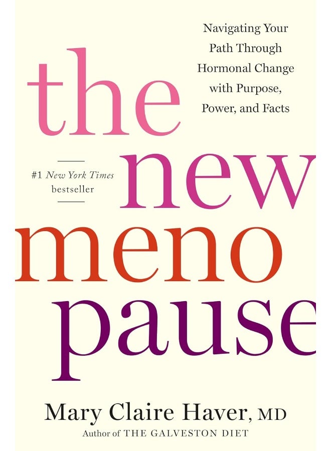 The New Menopause: Navigating Your Path Through Hormonal Change with