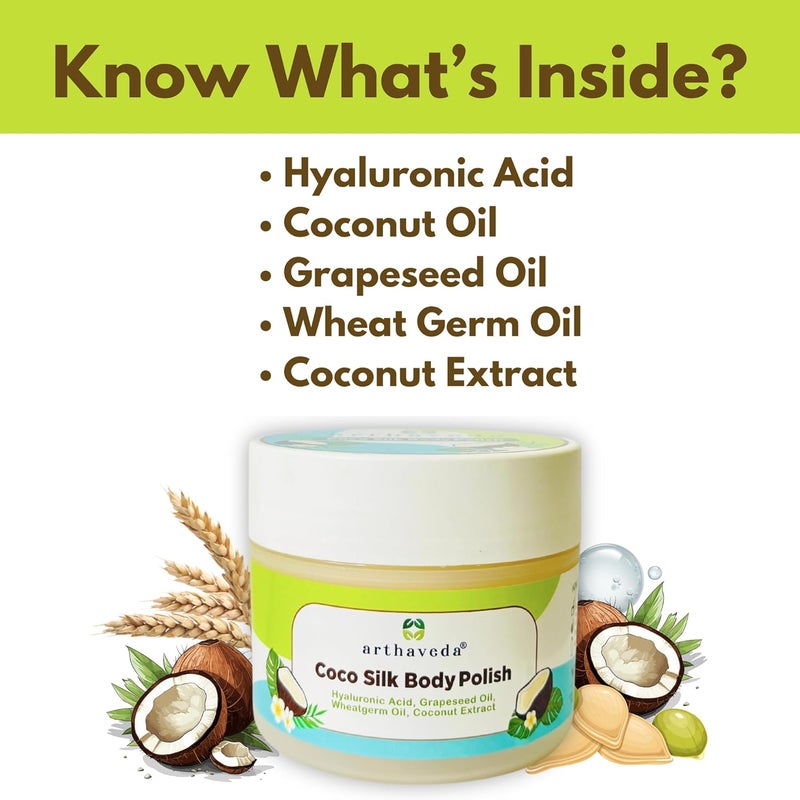 Arthaveda Coco Silk Body Polish 2in1 Formula Exfoliates Cleanses Hyaluronic Acid Grapeseed Oil Wheat Germ Oil Coconut Extract Hydrating Nourishing Soft Smooth Radiant Skin 200g - Image 3