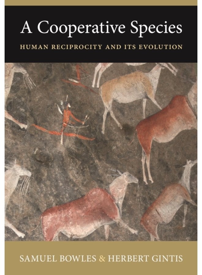 A Cooperative Species Human Reciprocity and Its Evolution - Paperback