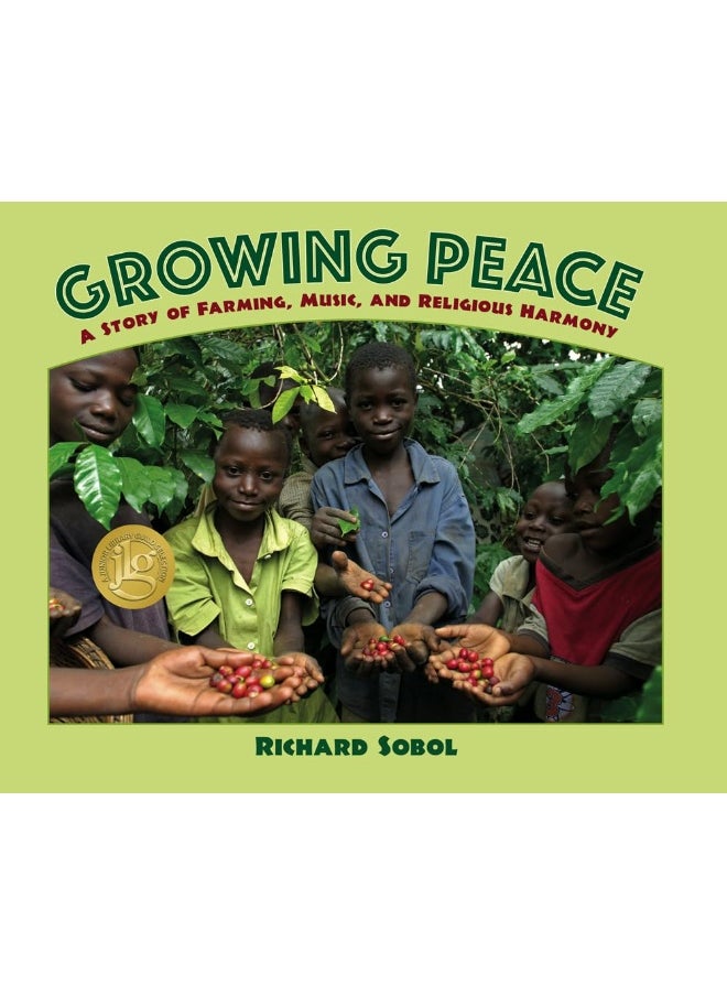 Growing Peace: A Story of Farming, Music, and Religious Harmony 