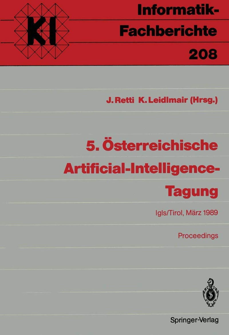 5. Österreichische Artificial-Intelligence-Tagung: Igls/Tirol, 28.-31. März 1989 Proceedings