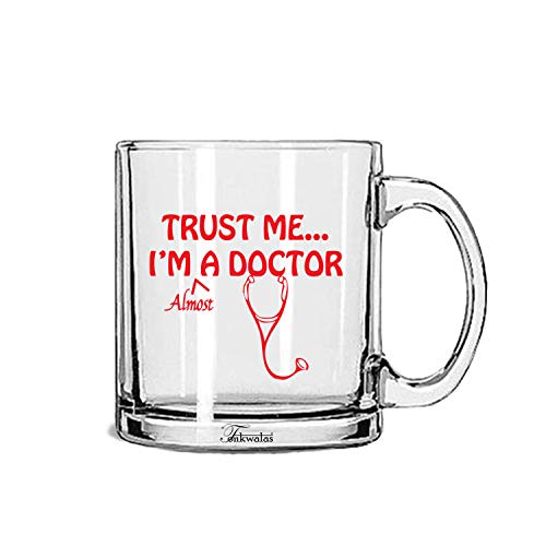 TONKWALAS Trust Me. I'm Almost A Doctor Printed Transparent Glass Coffee and Tea Mug Funny Friend Gifts (325 ML) - Image 1