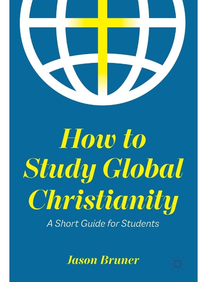 How to Study Global Christianity: A Short Guide for Students  - Image 2