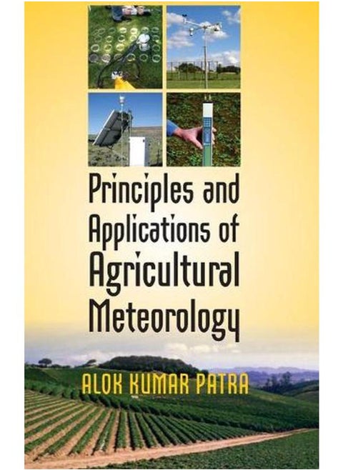 Principles and Applications of Agricultural Meteorology